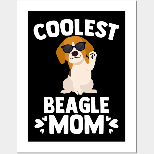 Coolest Beagle Mom Puppy Pet Lover Dog Breed Dog Lover Wall Art by sBag-Designs